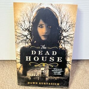 the dead house by dawn kurtagich - book